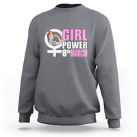 Happy International Womens Day 8 March Feminst Womens Rights Sweatshirt - Wonder Print Shop