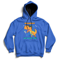 Royal blue hoodie with kangaroo pocket, hood, and chest “IN JANUARY” “WE WEAR TEAL” graphic