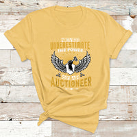 Never Underestimate Power Of An Auctioneer T Shirt - Wonder Print Shop