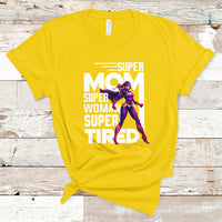 Super Mom Super Woman Super Tired Super Wife Mom Hero Mother's Day T Shirt - Wonder Print Shop