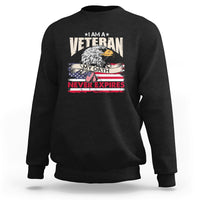 I Am A Veteran My Oath Never Expires Patriotic American Flag Sweatshirt - Wonder Print Shop