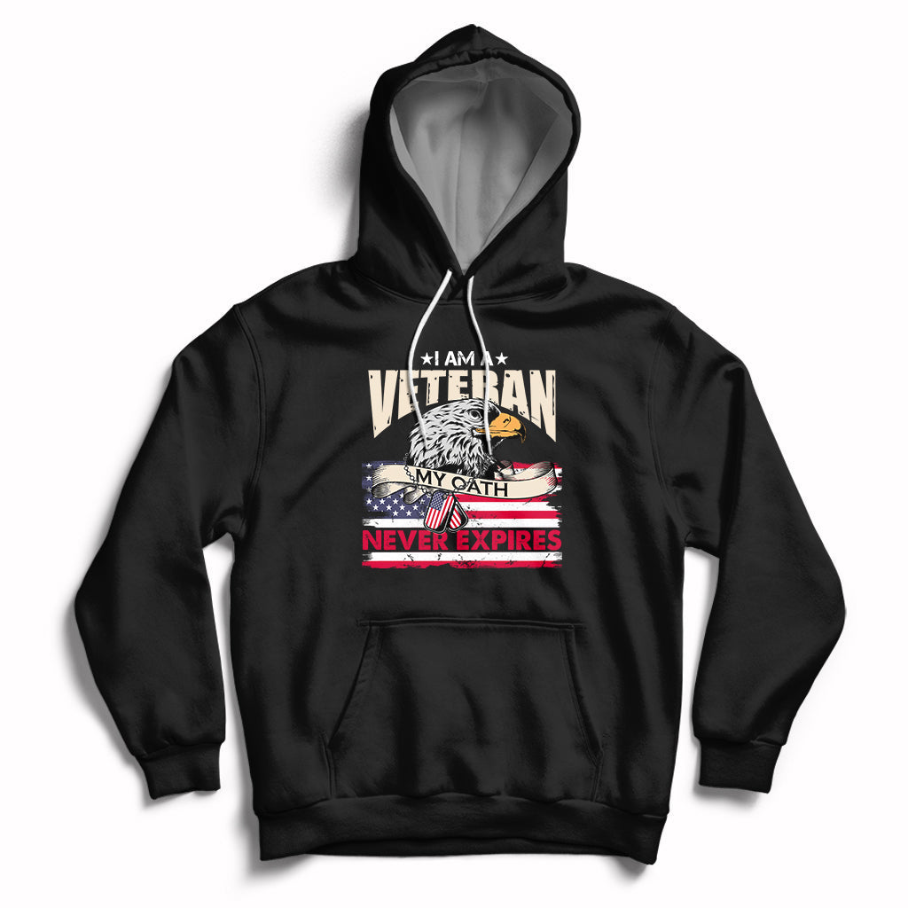 I Am A Veteran My Oath Never Expires Patriotic American Flag Hoodie - Wonder Print Shop