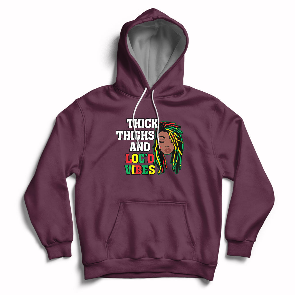 Thick Thighs And Locd Vibes Melanin Black History Month Hoodie - Wonder Print Shop