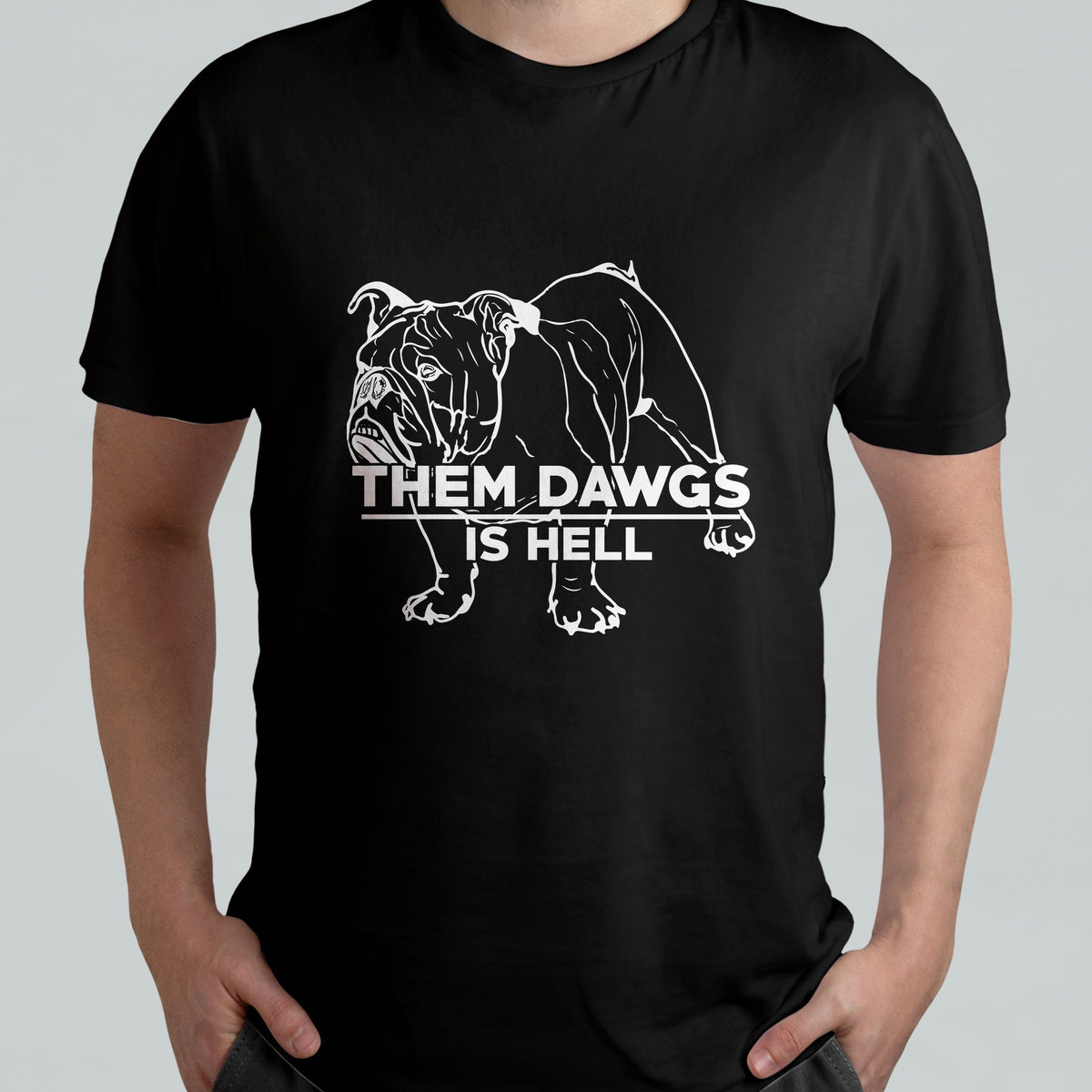 Funny Them Dawgs Is Hell Bulldog Sarcasm T Shirt - Wonder Print Shop
