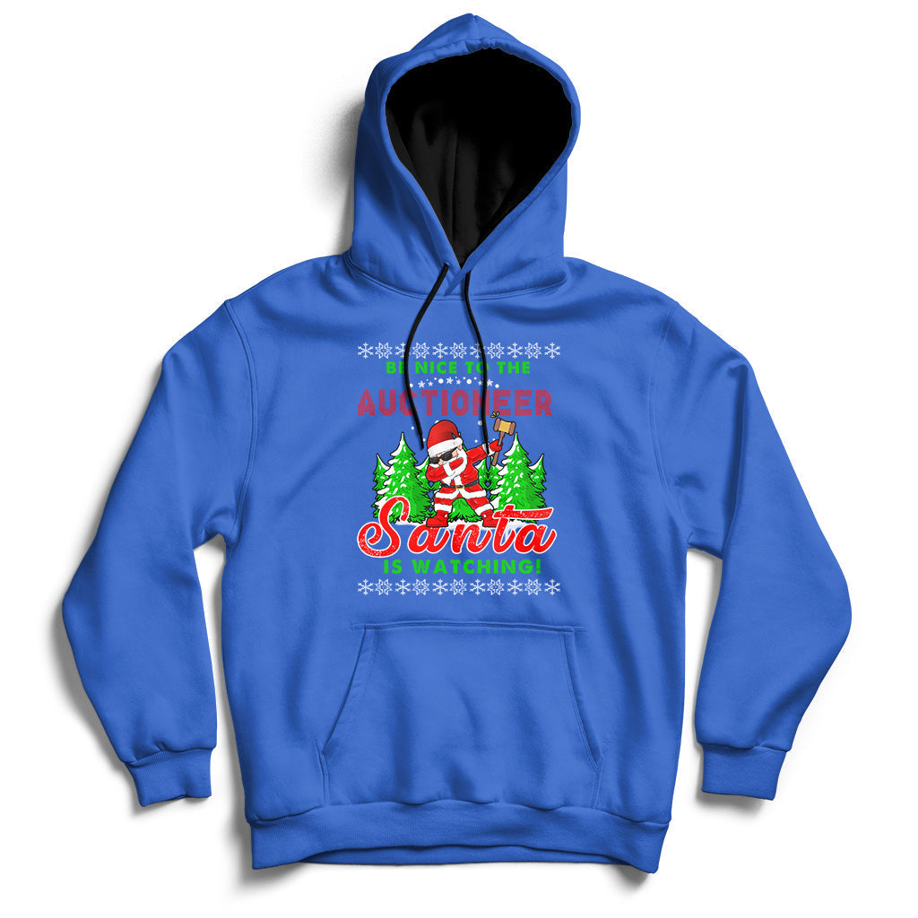 Be Nice To The Auctioneer Santa Is Watching Hoodie - Wonder Print Shop