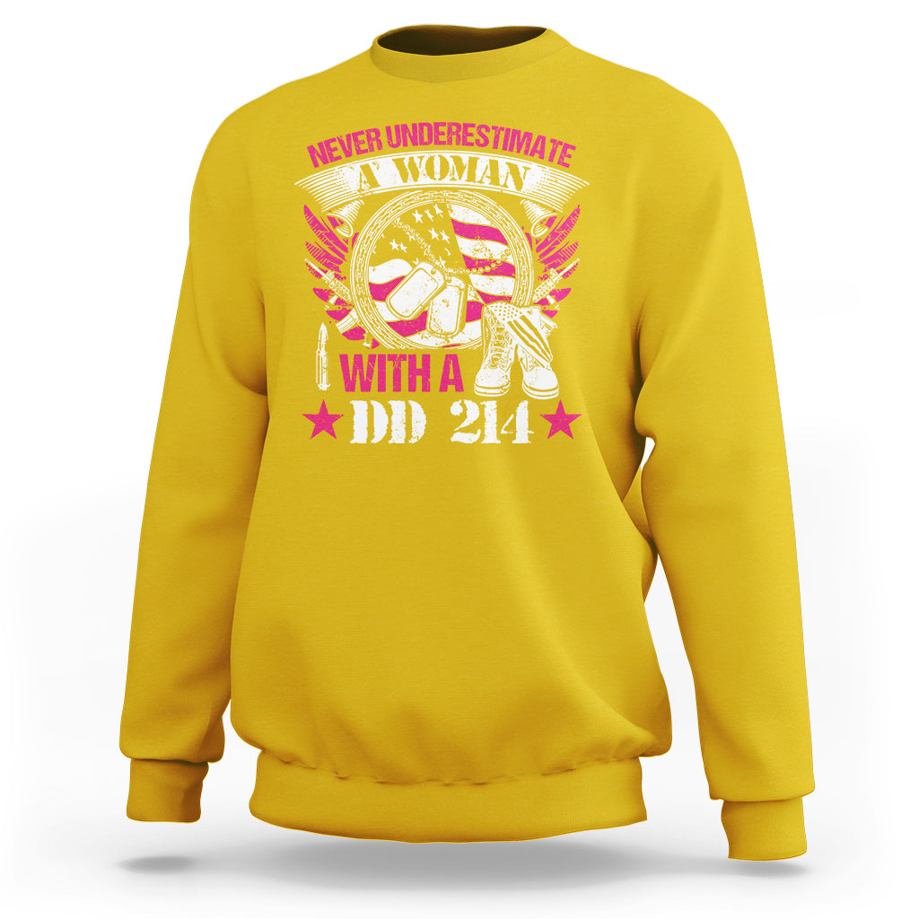 Never Underestimate A Woman With DD214 Proud Womens Veteran Sweatshirt - Wonder Print Shop