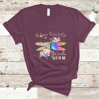 Whisper Words Of Wisdom Let It Be Floral Dragonflies Flowers T Shirt - Wonder Print Shop