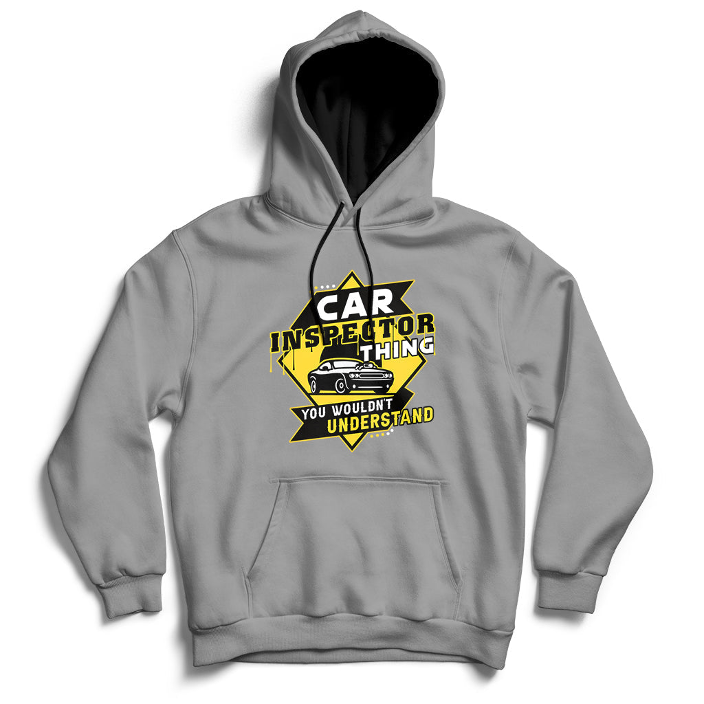 Car Inspector Thing You Wouldn't Understand Hoodie - Wonder Print Shop