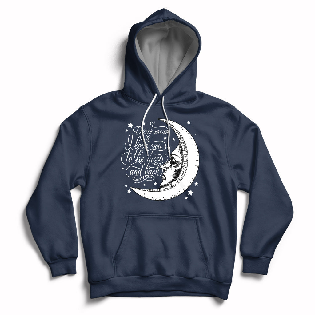 Dear Mom I Love You To The Moon Funny Mother's Day From Daughter First Motherhood Hoodie - Wonder Print Shop