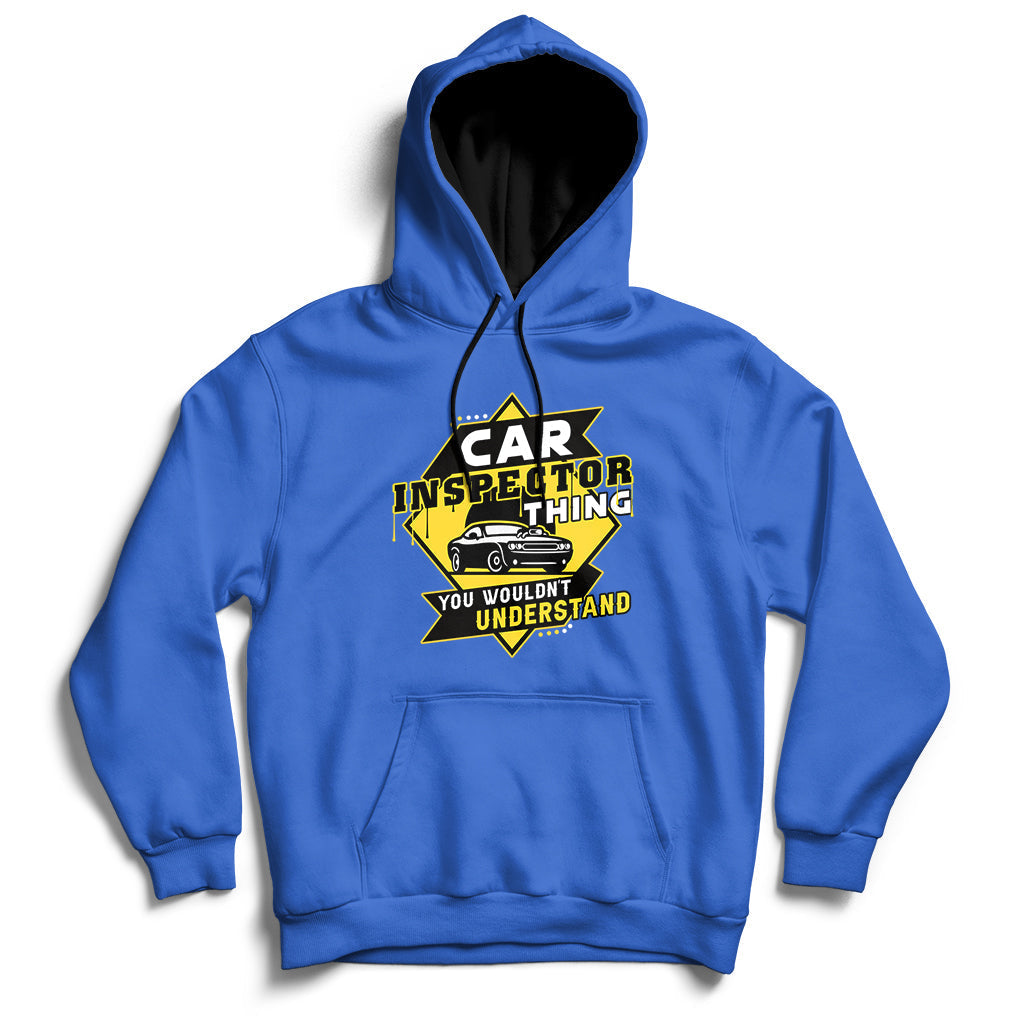 Car Inspector Thing You Wouldn't Understand Hoodie - Wonder Print Shop