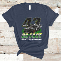 Go Fast Risk Everything Block 43 The Wild Story Rally Racing T Shirt - Wonder Print Shop