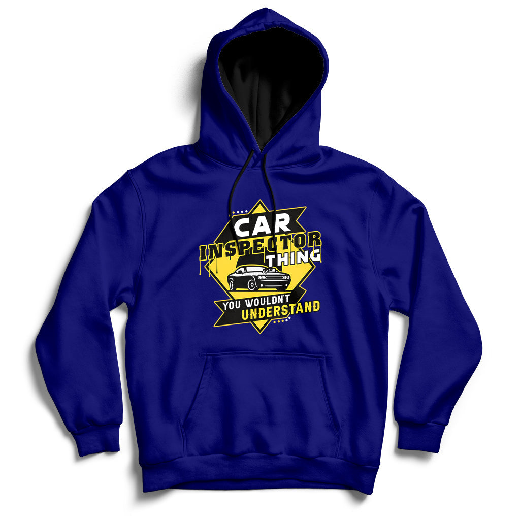 Car Inspector Thing You Wouldn't Understand Hoodie - Wonder Print Shop