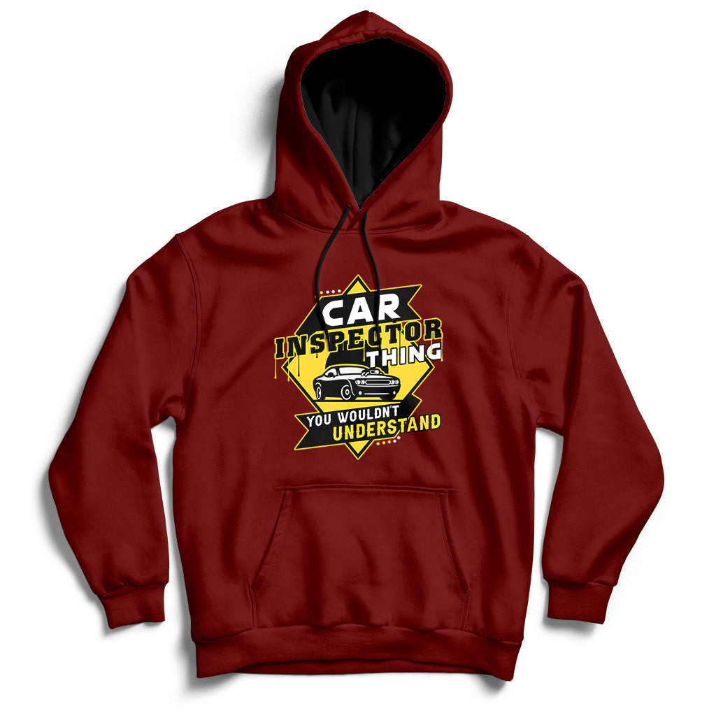 Car Inspector Thing You Wouldn't Understand Hoodie - Wonder Print Shop
