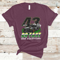 Go Fast Risk Everything Block 43 The Wild Story Rally Racing T Shirt - Wonder Print Shop