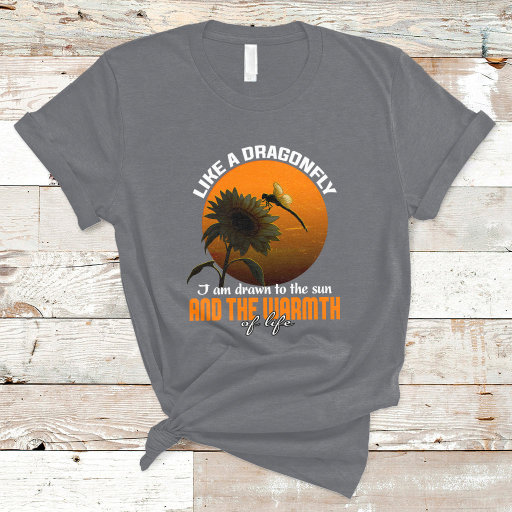Like A Dragonfly I'm Drawn To The Sun And The Warmth Of Life T-Shirt - Wonder Print Shop