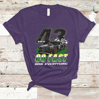 Go Fast Risk Everything Block 43 The Wild Story Rally Racing T Shirt - Wonder Print Shop