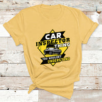 Car Inspector Thing You Wouldn't Understand T Shirt - Wonder Print Shop