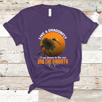 Like A Dragonfly I'm Drawn To The Sun And The Warmth Of Life T-Shirt - Wonder Print Shop