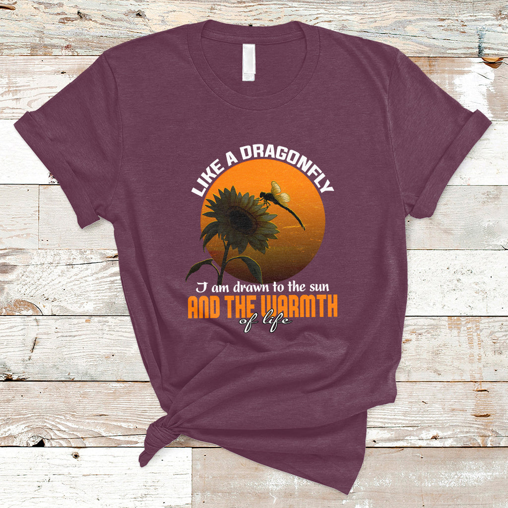Like A Dragonfly I'm Drawn To The Sun And The Warmth Of Life T-Shirt - Wonder Print Shop