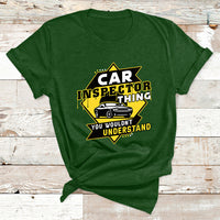 Car Inspector Thing You Wouldn't Understand T Shirt - Wonder Print Shop