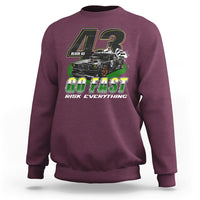 Go Fast Risk Everything Block 43 The Wild Story Rally Racing Sweatshirt - Wonder Print Shop