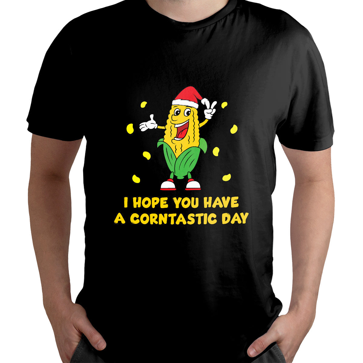 I Hope You Have A Corntastic Day It's Corn It Has The Juice, Corn T Shirt - Wonder Print Shop