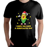 I Hope You Have A Corntastic Day It's Corn It Has The Juice, Corn T Shirt - Wonder Print Shop