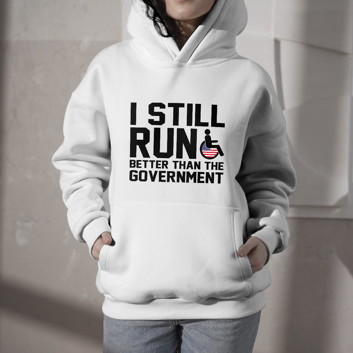 I Still Run Better Than The Government Wheelchair Day, International Wheelchair Day Hoodie - Wonder Print Shop