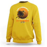 Like A Dragonfly I'm Drawn To The Sun And The Warmth Of Life Sweatshirt - Wonder Print Shop