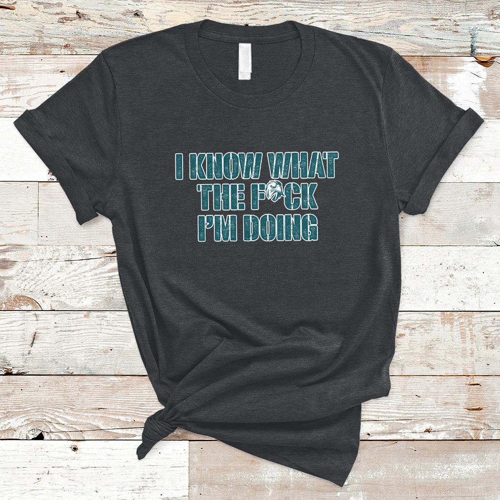 Funny I Know What The Fck I'm Doing Sarcastic Humor T-Shirt - Wonder Print Shop