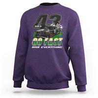 Go Fast Risk Everything Block 43 The Wild Story Rally Racing Sweatshirt - Wonder Print Shop