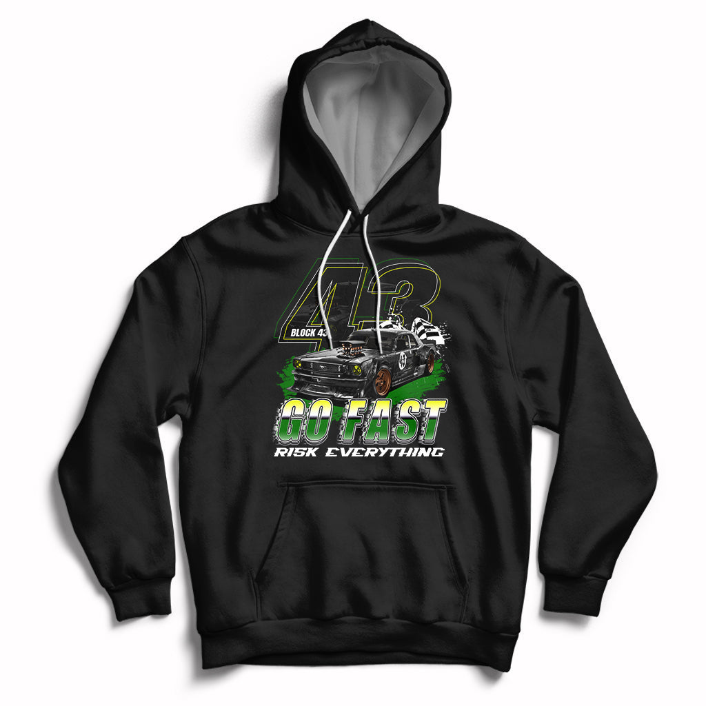 Go Fast Risk Everything Block 43 The Wild Story Rally Racing Hoodie - Wonder Print Shop