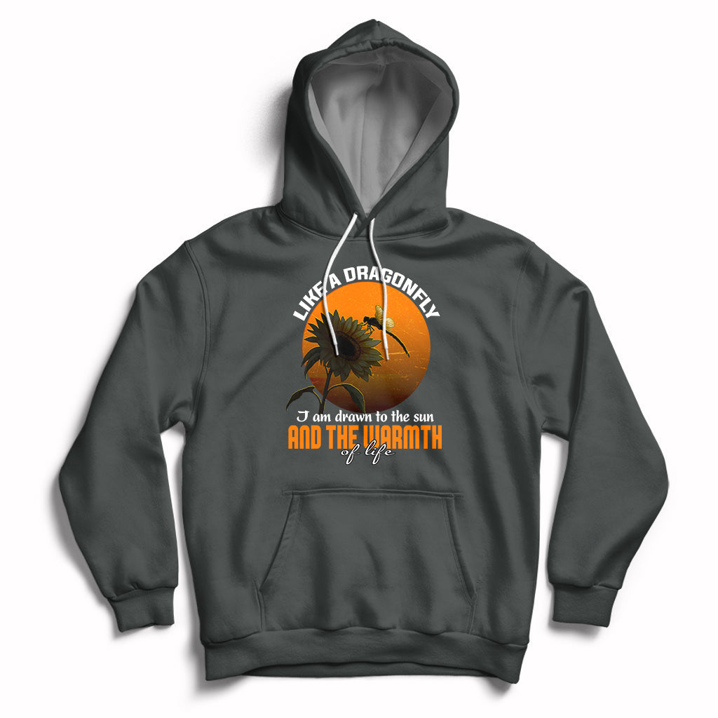 Like A Dragonfly I'm Drawn To The Sun And The Warmth Of Life Hoodie - Wonder Print Shop