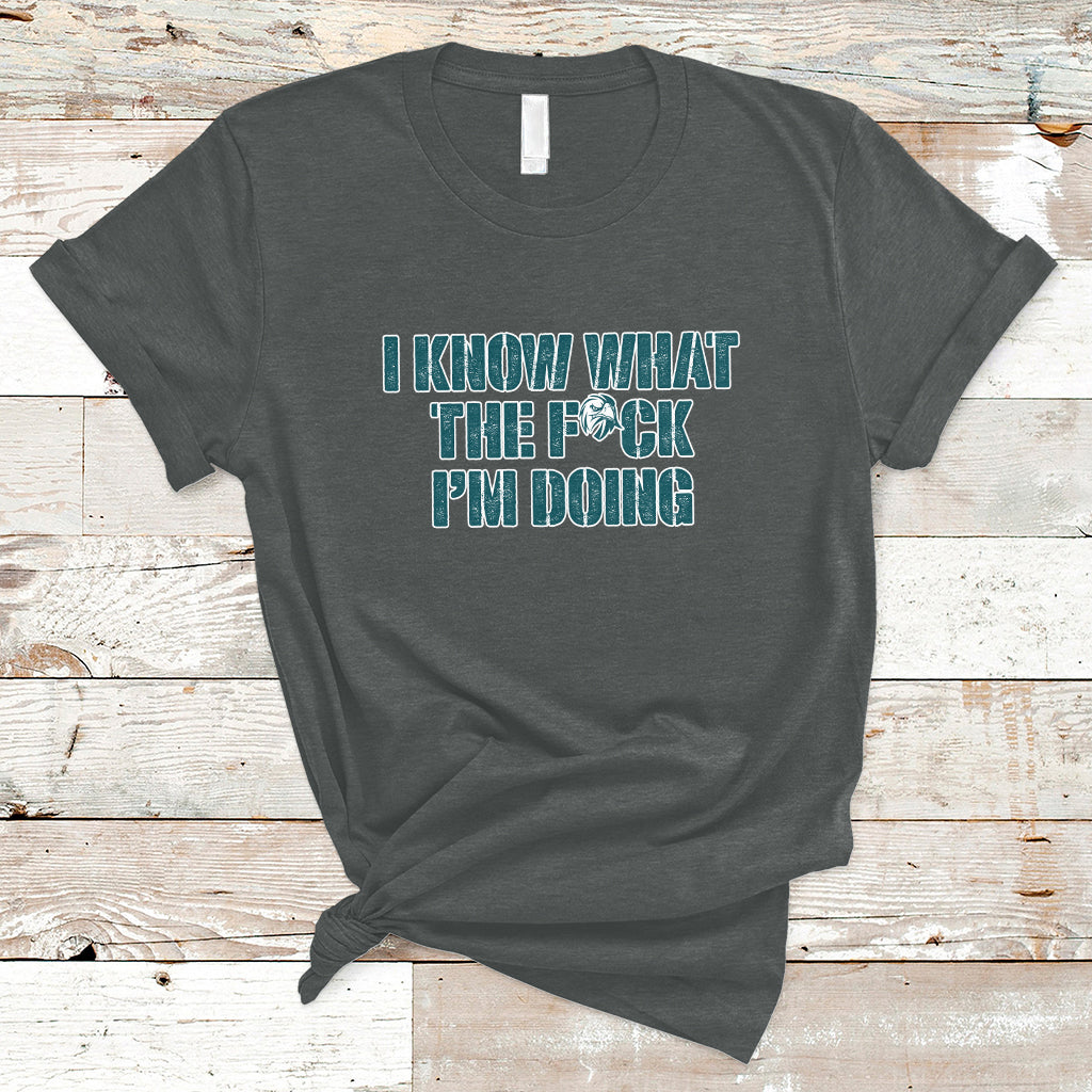 Funny I Know What The Fck I'm Doing Sarcastic Humor T-Shirt - Wonder Print Shop