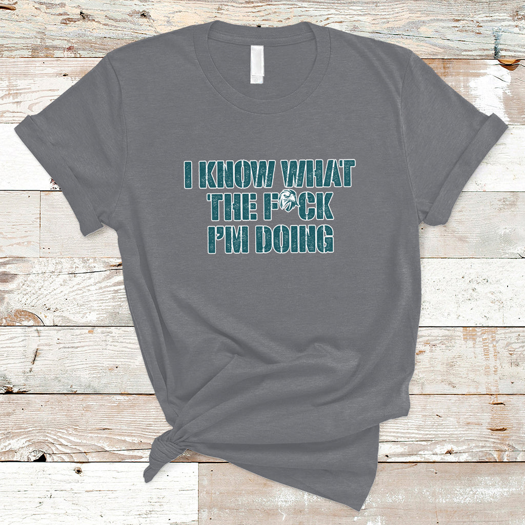 Funny I Know What The Fck I'm Doing Sarcastic Humor T-Shirt - Wonder Print Shop