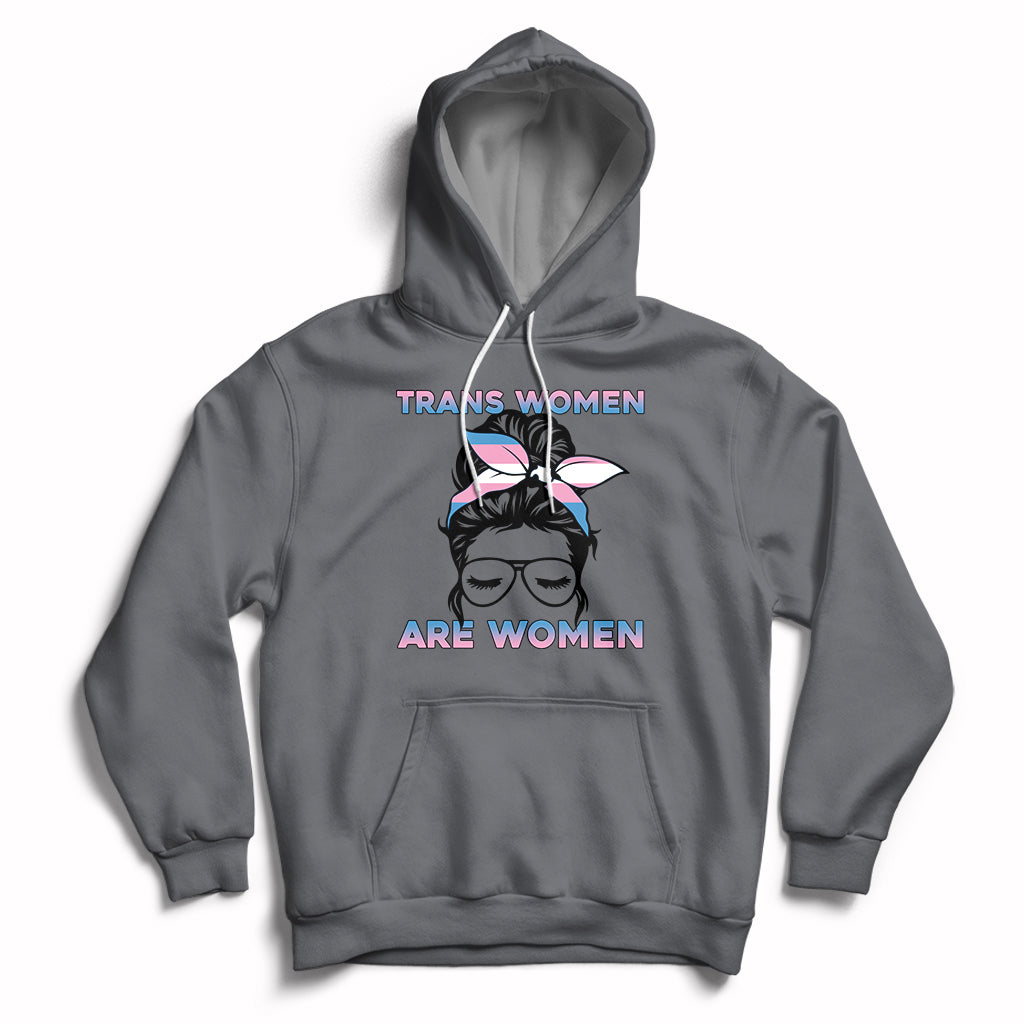 Women's charcoal gray hoodie with front graphic text TRANS WOMEN ARE WOMEN, drawstring hood