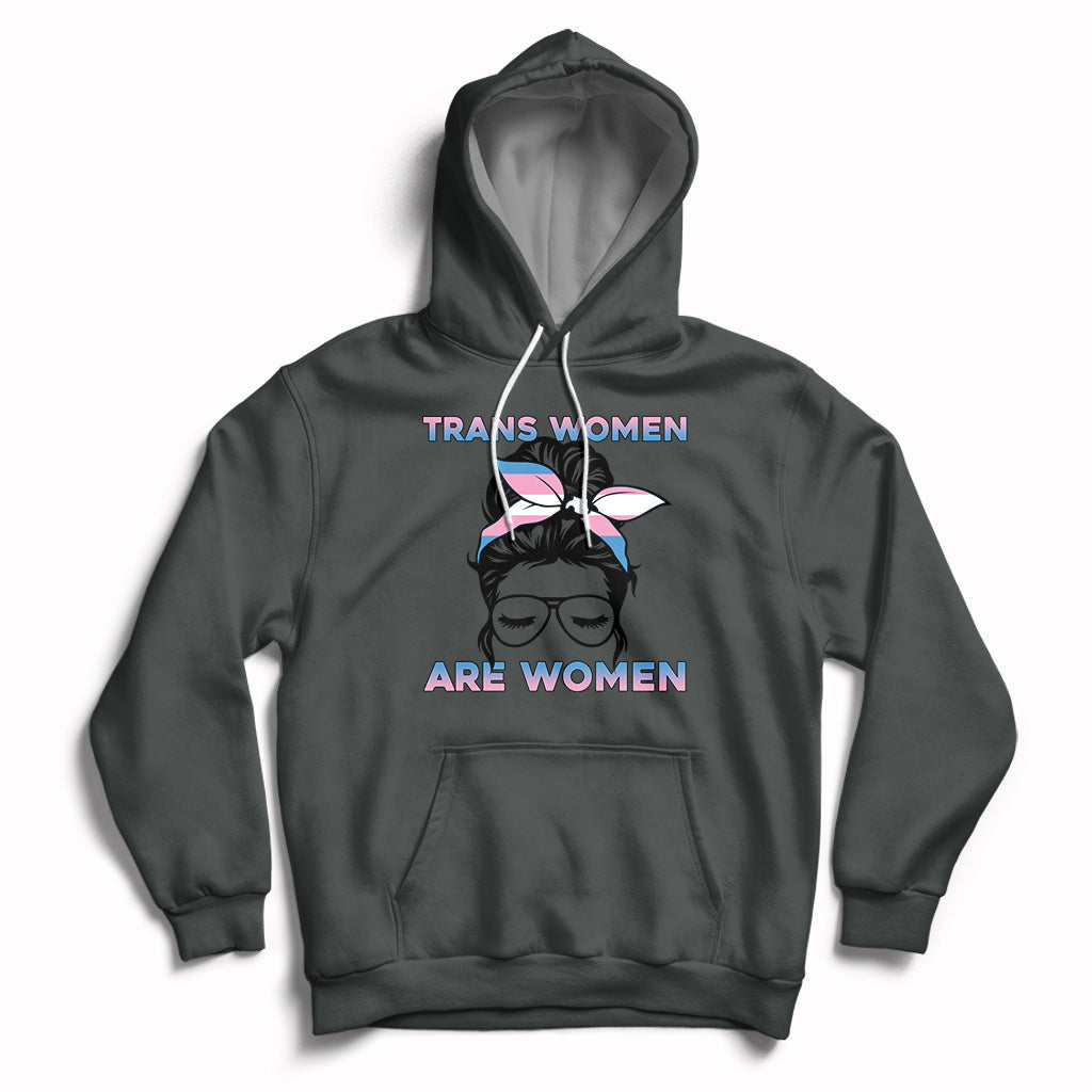 Women's dark gray hoodie with front graphic text TRANS WOMEN ARE WOMEN, drawstring hood