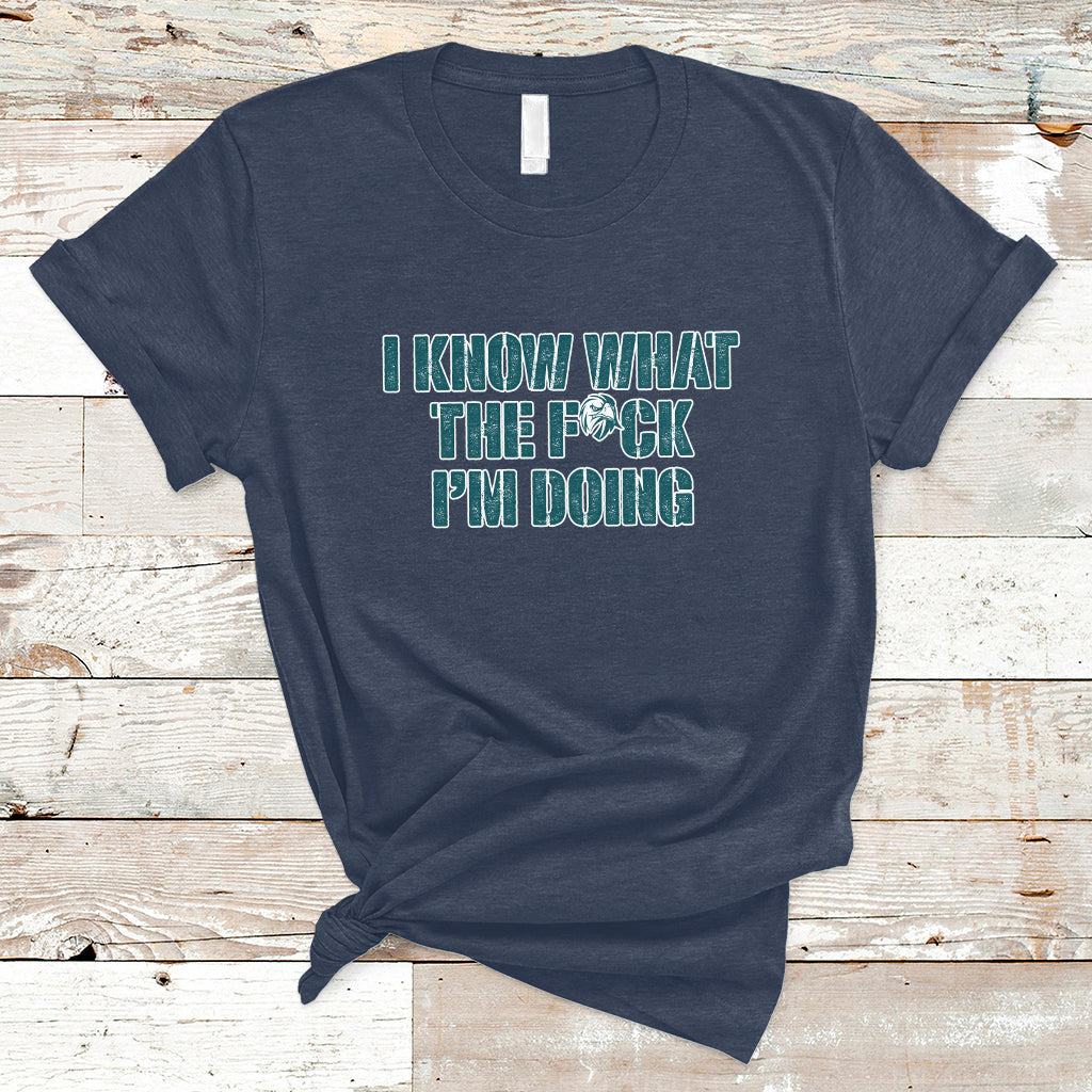Funny I Know What The Fck I'm Doing Sarcastic Humor T-Shirt - Wonder Print Shop