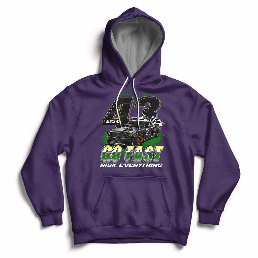 Go Fast Risk Everything Block 43 The Wild Story Rally Racing Hoodie - Wonder Print Shop