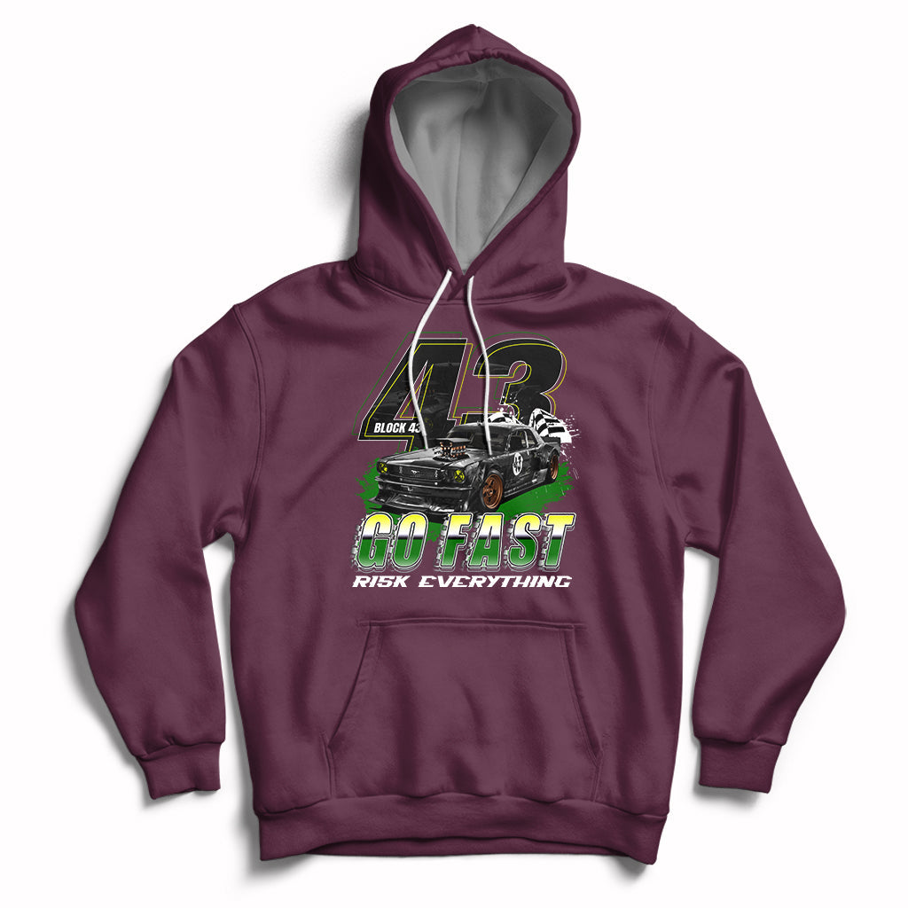 Go Fast Risk Everything Block 43 The Wild Story Rally Racing Hoodie - Wonder Print Shop