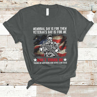 Memorial Day Is For Them Veteran's Day Is For Me Us Flag T-Shirt - Wonder Print Shop