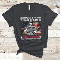 Memorial Day Is For Them Veteran's Day Is For Me Us Flag T-Shirt - Wonder Print Shop