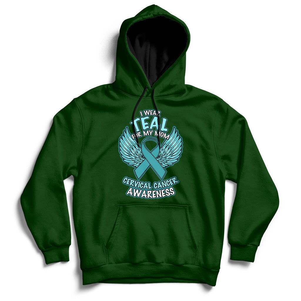 Forest green cervical cancer awareness hoodie with teal “I wear Teal for My Mom” graphic