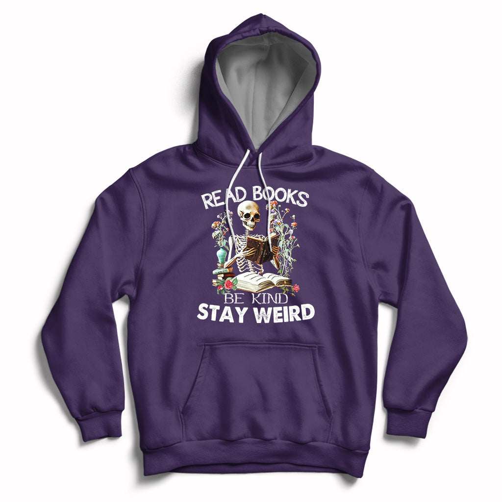 Purple hoodie with skull-skeleton graphic and "Read Books Be Kind Stay Weird" text.