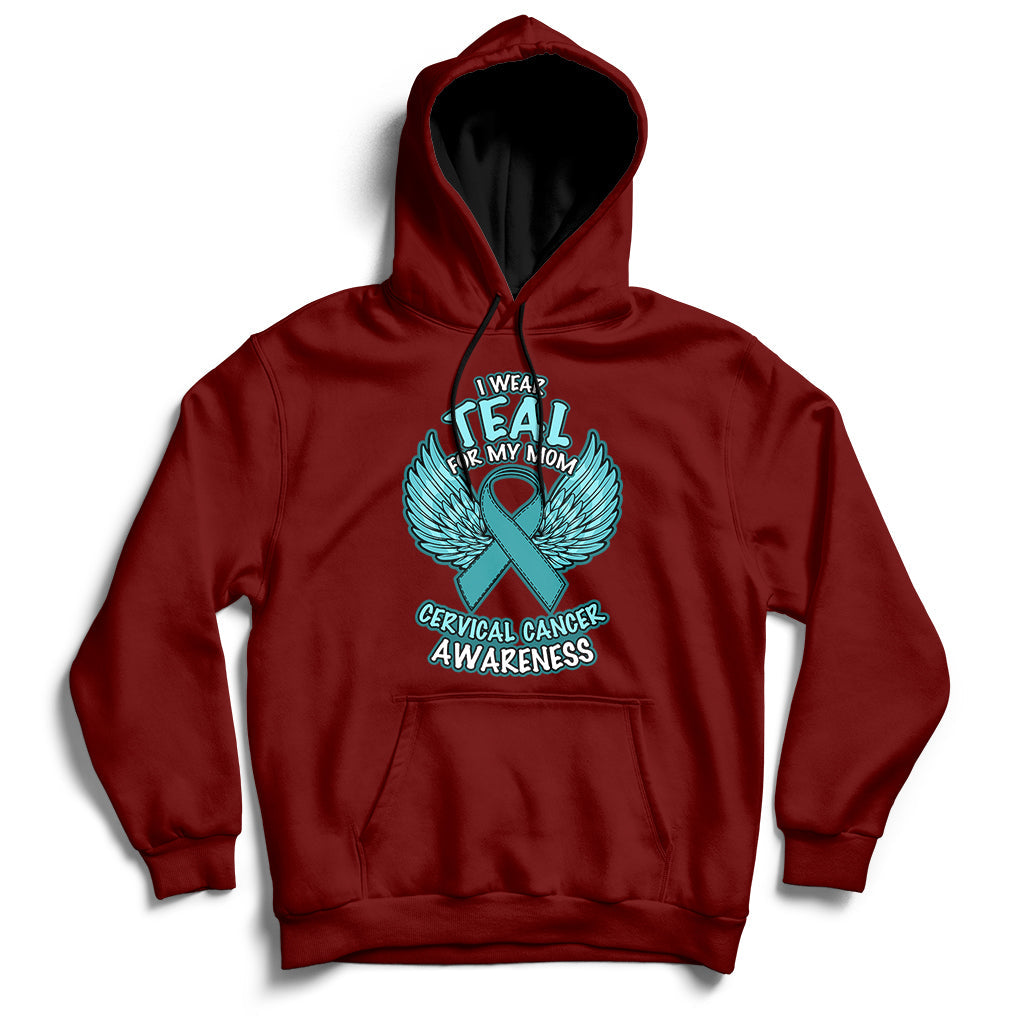 Maroon cervical cancer awareness hoodie with teal “I wear Teal for My Mom” graphic