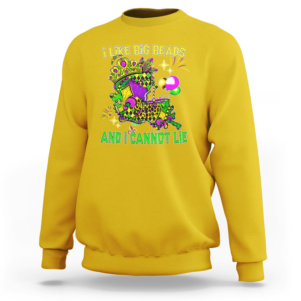 Mardi Gras I Like Big Beads And I Can Not Lie New Orleans Sweatshirt - Wonder Print Shop