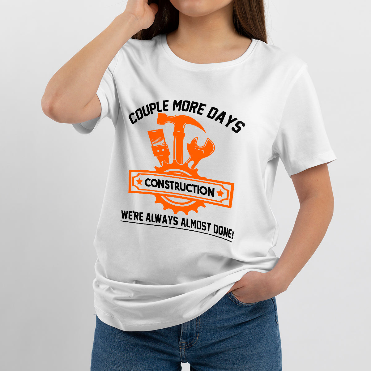 Couple More Days Construction Were Always Almost Done, Construction Engineer T Shirt - Wonder Print Shop