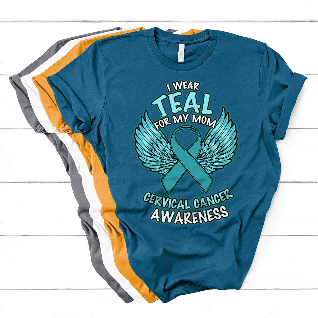 I Wear Teal For My Mom Shirt Cervical Cancer Awareness T Shirt - Wonder Print Shop