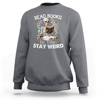Read Books Be Kind Stay Weird Funny Book Lover Skull Skeleton Sweatshirt - Wonder Print Shop