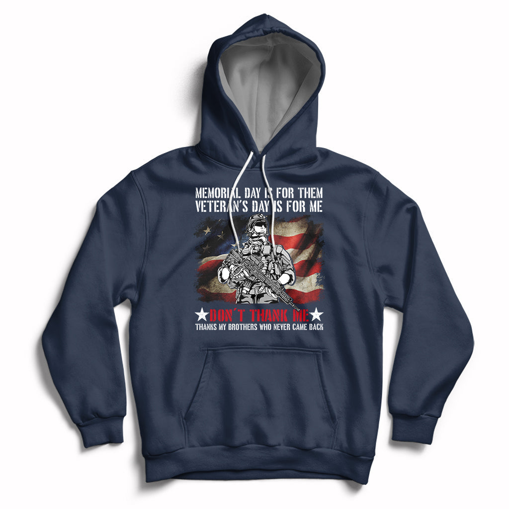 Memorial Day Is For Them Veteran's Day Is For Me Us Flag Hoodie - Wonder Print Shop